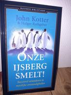 Onze ijsberg smelt - John Kotter, Ophalen, John Kotter; Holger Rathgeber, Sociale wetenschap, Zo goed als nieuw