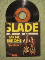 Slade 7" Vinyl Single: ‘Take me bak ‘ome’ (Duitsland), Rock en Metal, Ophalen of Verzenden, 7 inch, Single