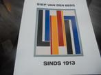 Siep van den Berg - Sinds 1913, Ophalen of Verzenden, Zo goed als nieuw