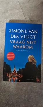 Vraag Niet Waarom - Simone van der Vlugt, Ophalen of Verzenden, Zo goed als nieuw, Simone van der Vlugt