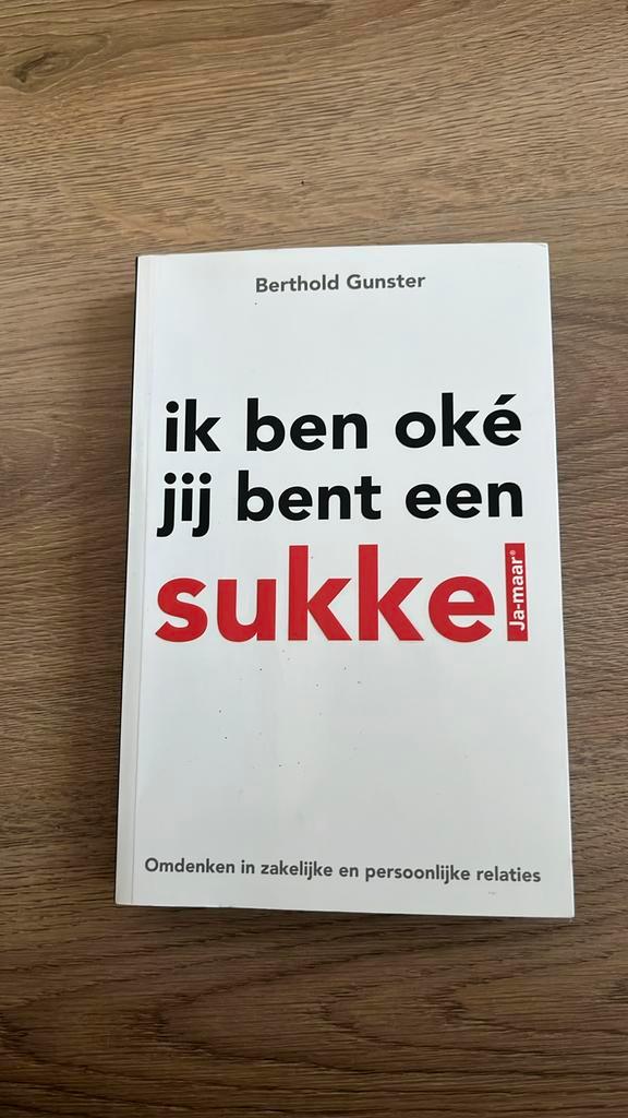 Berthold Gunster - Ik ben oke jij bent een sukkel, Boeken, Psychologie, Zo goed als nieuw, Ontwikkelingspsychologie, Ophalen of Verzenden