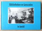 Bibliotheken en leeszalen in beeld ( ansichten en foto's ), Ophalen of Verzenden, Gelezen