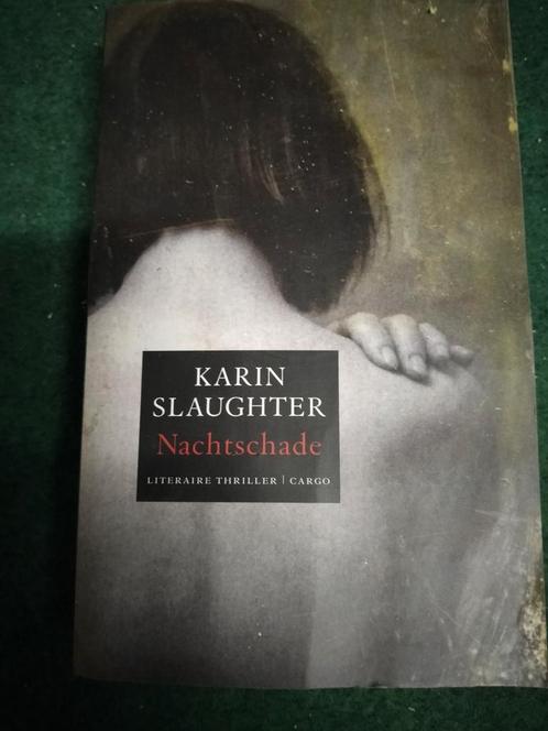 Karin Slaughter - Nachtschade 4 voor 10,-, Boeken, Thrillers, Zo goed als nieuw, Nederland, Ophalen of Verzenden