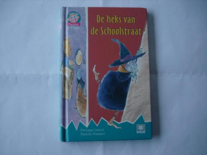 LL.(1118) de heks van de schoolstraat : philippe lenoir en, Boeken, Kinderboeken | Jeugd | onder 10 jaar, Zo goed als nieuw, Fictie algemeen