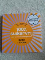 100% Suikervrij - Afslankspecial, Ophalen of Verzenden, Zo goed als nieuw, Dieet en Voeding, Carola van Bemmelen & Sharon Numan