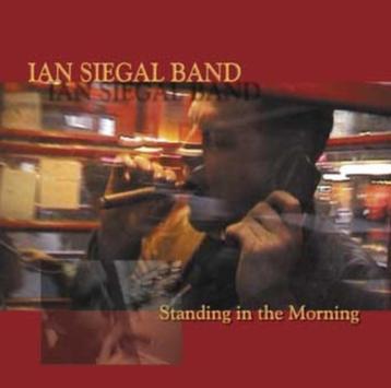 CD: Ian Siegal - Standing in the Morning  beschikbaar voor biedingen