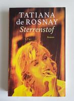 Tatiana de Rosnay - Sterrenstof, Europa overig, Ophalen of Verzenden, Zo goed als nieuw, Tatiana de Rosnay