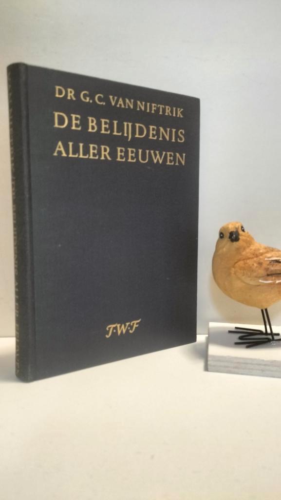 Niftrik, Dr. G.C. Van; De belijdenis aller eeuwen, Boeken, Godsdienst en Theologie, Gelezen, Christendom | Protestants, Ophalen of Verzenden