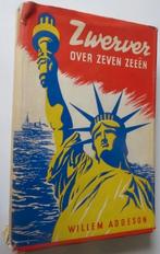 W. Addeson: Zwerver over zeven zeeën (reisverhaal), Ophalen of Verzenden, Gebruikt, Motorboot, Boek of Tijdschrift