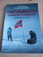 Praktijkonderzoek in marketing en communicatie, Boeken, Schoolboeken, Ophalen of Verzenden, Zo goed als nieuw, Boudewijn Raessens
