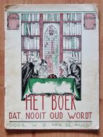 W.G. van de Hulst: Het Boek dat nooit oud wordt ( NBG 1937 ), Antiek en Kunst, Antiek | Boeken en Bijbels, Ophalen of Verzenden