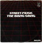 Street music - The bang gang, 1 single, Ophalen of Verzenden, Zo goed als nieuw, Pop