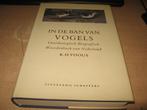 K.H.Voous        In de ban van vogels, Boeken, Ophalen of Verzenden, Zo goed als nieuw, Vogels