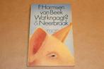Wat Knaagt? & Neerbraak — F. Harmsen van Beek, Ophalen of Verzenden, Gelezen