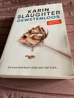 Karin Slaughter - Gewetenloos, Boeken, Karin Slaughter, Ophalen of Verzenden, Zo goed als nieuw