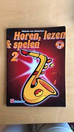 Horen, lezen & spelen 2 Saxofoon, Muziek en Instrumenten, Bladmuziek, Overige genres, Ophalen of Verzenden, Zo goed als nieuw
