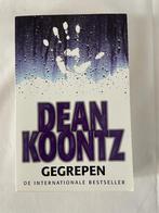 Dean Koontz – Gegrepen, Ophalen of Verzenden, Zo goed als nieuw, Dean Koontz