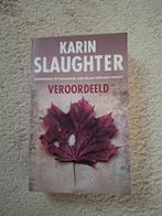 Veroordeeld, schrijfster Karin Slaughter, Ophalen of Verzenden, Zo goed als nieuw, Karin Slaughter