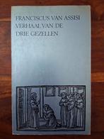 Franciscus van Assisi. Verhaal van de drie gezellen, Ophalen of Verzenden