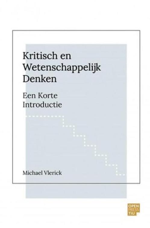 Kritisch en Wetenschappelijk Denken: Een korte introductie, Boeken, Studieboeken en Cursussen, Nieuw, WO, Ophalen of Verzenden