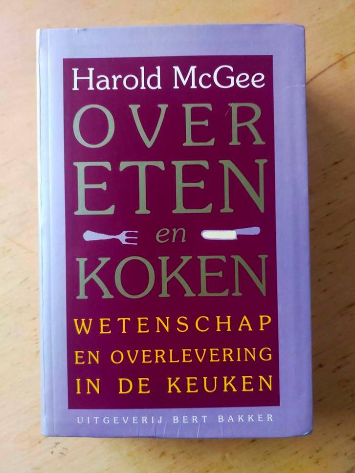 Harold McGee: Over eten en koken (wetenschap & overlevering), Boeken, Kookboeken, Gelezen, Ophalen of Verzenden
