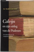 Calvijn En Zijn Uitleg Van De Psalmen Wuffert de Greef NIEUW, Ophalen of Verzenden, Nieuw