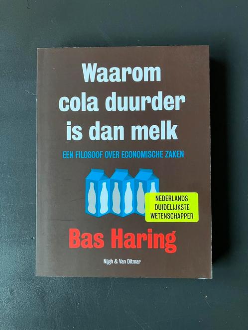 Bas Haring - Waarom cola duurder is dan melk (Nieuw), Boeken, Economie, Management en Marketing, Nieuw, Ophalen of Verzenden