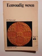 Eenvoudig weven, H. Chetwynd, Boeken, Ophalen of Verzenden, Gelezen, Overige onderwerpen