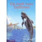 Op Zoek Naar Dolfijnen. Gevaar!Auteur: Lucy Daniels, Ophalen of Verzenden, Zo goed als nieuw, Fictie