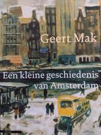 een kleine geschiedenis van Amsterdam / G. Mak 9789045012322, Geert Mak, Ophalen of Verzenden, Zo goed als nieuw
