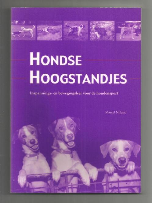 Hondse hoogstandjes - Marcel Nijland, Boeken, Dieren en Huisdieren, Zo goed als nieuw, Honden, Ophalen of Verzenden