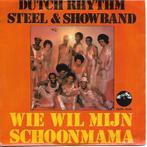 Dutch Rhythm Steel & Showband - Wie wil mijn schoonmama, Cd's en Dvd's, Vinyl Singles, Gebruikt, 7 inch, Single, Ophalen of Verzenden