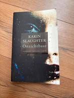 Onzichtbaar - Karin Slaughter, Ophalen of Verzenden, Gelezen, Karin Slaughter, Nederland