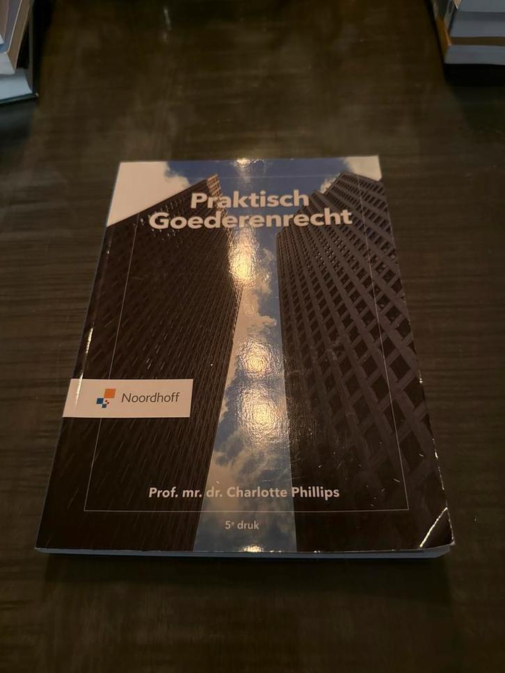 Praktisch Goederenrecht - Charlotte Phillips, Boeken, Studieboeken en Cursussen, Zo goed als nieuw, HBO, Gamma, Ophalen of Verzenden