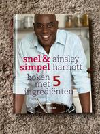 Snel & Simpel Koken met 5 Ingredienten - Ainsley Harriott, Voorgerechten en Soepen, Ophalen of Verzenden, Zo goed als nieuw, Europa