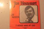 700x - jan houwaart--a--jij alleen--b--s avonds naar het caf, Ophalen of Verzenden, Gebruikt, Nederlandstalig