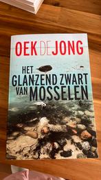 Oek de Jong - Het glanzend zwart van mosselen, Ophalen of Verzenden, Nieuw, Oek de Jong