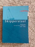 Skipperstaal Lexicon vd Friese schipperij 1850-2000, Boeken, Ophalen of Verzenden, Zo goed als nieuw