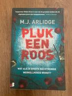 M.J. Arlidge Pluk een roos, Boeken, Thrillers, Ophalen of Verzenden, Zo goed als nieuw, Nederland
