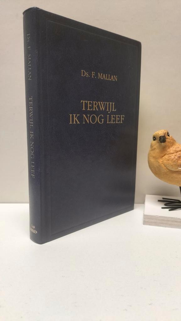 Mallan, Ds. F.; Terwijl ik nog leef, Boeken, Godsdienst en Theologie, Gelezen, Christendom | Protestants, Ophalen of Verzenden