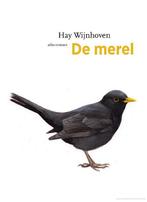 De merel, Boeken, Ophalen of Verzenden, Zo goed als nieuw, Hay Wijnhoven