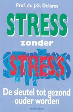 STRESS ZONDER STGRESS DE SLEUTEL TOT GEZOND OUDER WORDEN, Ophalen of Verzenden, Zo goed als nieuw, Dieet en Voeding, PROF DE J.G. DELARES