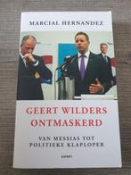 Geert Wilders Ontmaskerd - Marcial Hernandez, Ophalen of Verzenden, Gelezen, Marcial Hernandez