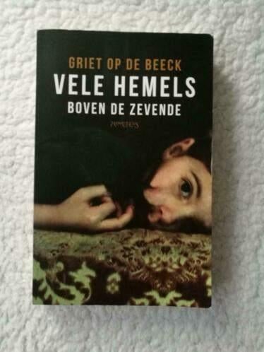 Griet Op de Beeck - Vele hemels boven de zevende, Boeken, Ophalen of Verzenden, Gelezen, Griet Op de Beeck, België