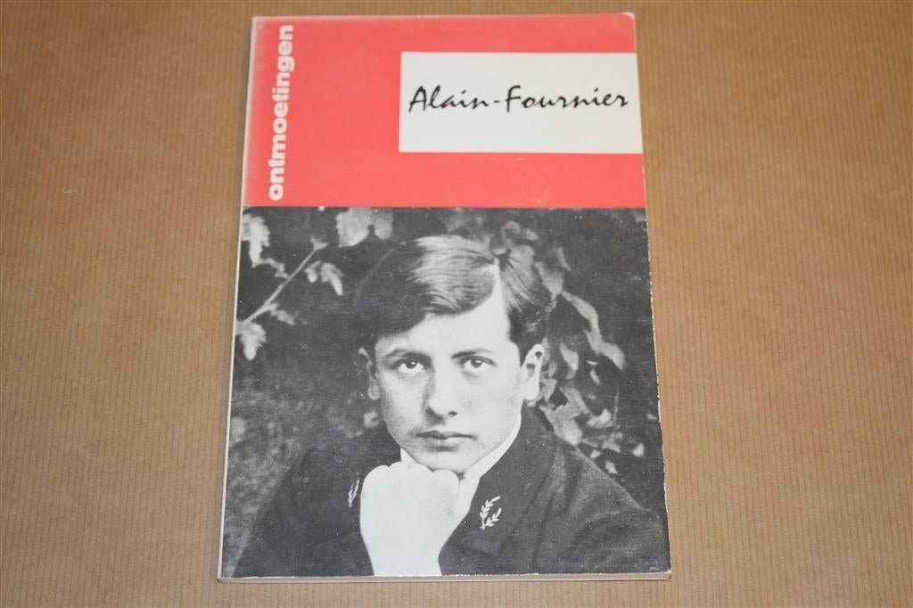 Alain-Fournier. Ontmoetingen., Ophalen of Verzenden, Gelezen