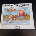 Koning Alles Anders - Babette Cole, Ophalen of Verzenden, Gelezen