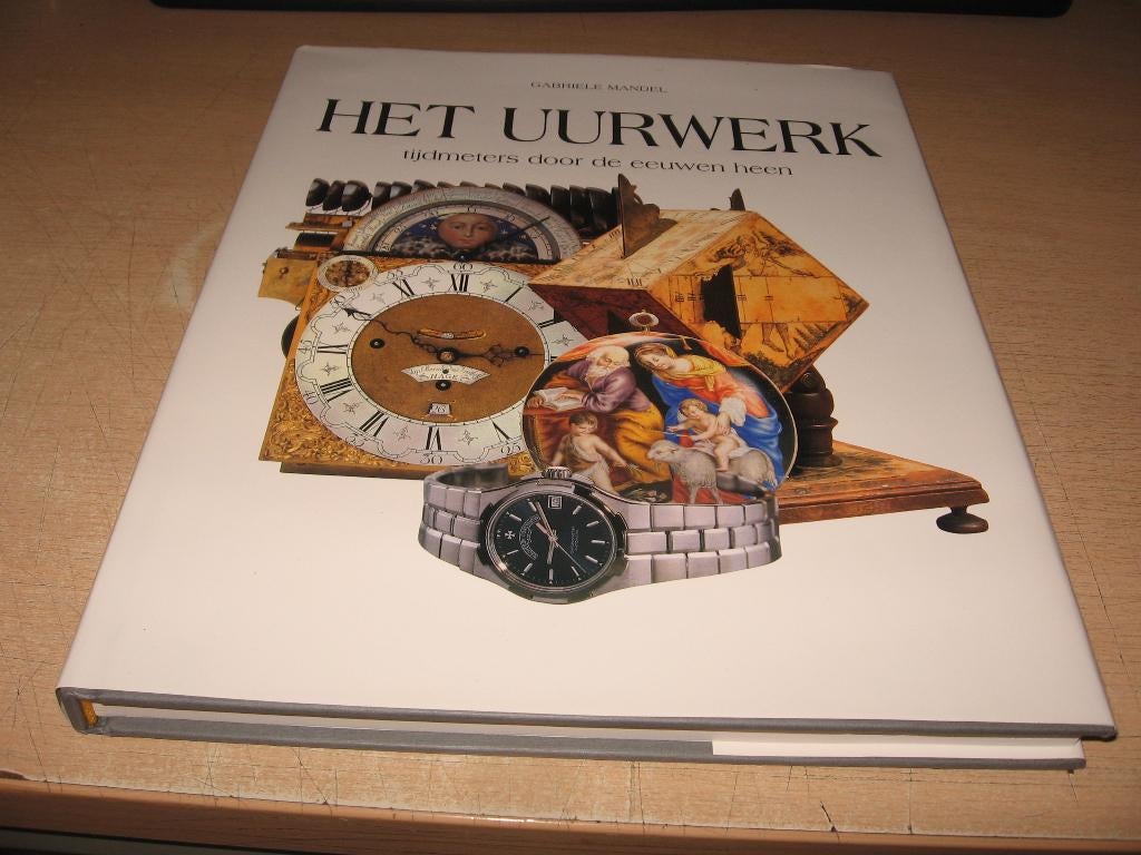 Gabriele Mandel   Het Uurwerk,tijdmeters door de eeuwen heen, Ophalen of Verzenden, Zo goed als nieuw, Overige onderwerpen