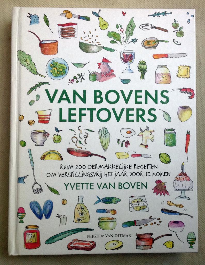 Van Bovens Leftovers Ruim 200 oermakkelijke recepten, Boeken, Kookboeken, Verzenden, Zo goed als nieuw, Yvette van Boven