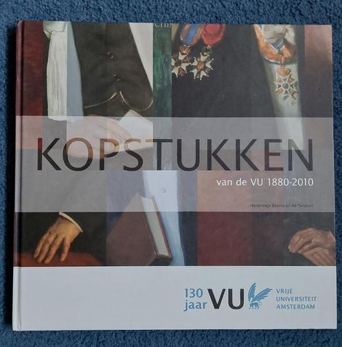 Kopstukken VU 1880 - 2010, Boeken, Kunst en Cultuur | Beeldend, Zo goed als nieuw, Schilder- en Tekenkunst, Ophalen of Verzenden