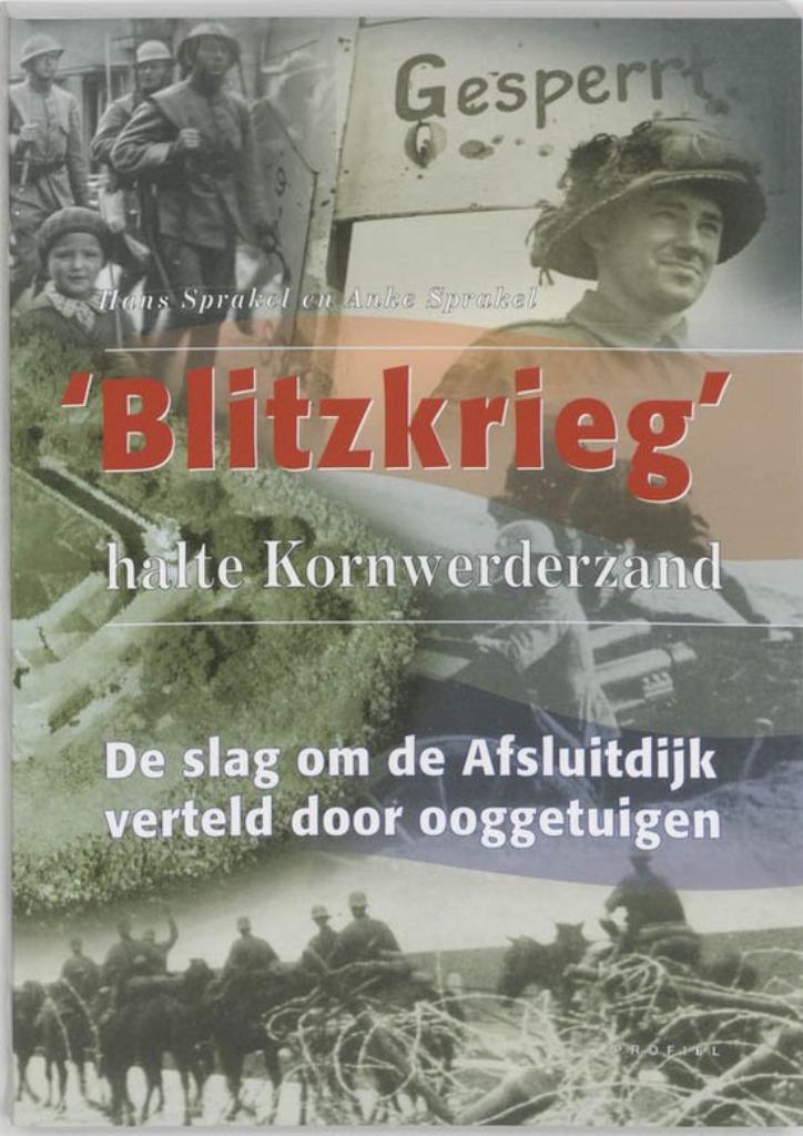 Sprakel - Blitzkrieg halte Kornwerderzand - Afsluitdijk, Boeken, Oorlog en Militair, Zo goed als nieuw, Algemeen, Tweede Wereldoorlog